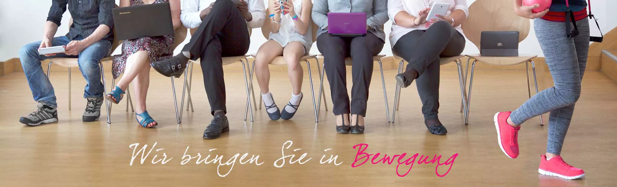 Wir bringen Sie in Bewegung